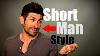 Style And Life Advice For Short Men Perspective From A Short Man Alpha M