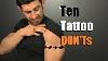 10 Tatouage Don Ts Comment Éviter Les Tatouages Stupides